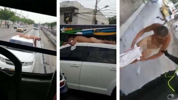 ¿Qué pasó aquí? Hombre se paseó desnudo y encima de un carro las calles de Barranquilla