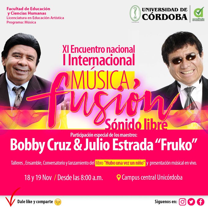 Bobby Cruz y Fruko invitados especiales a evento con estudiantes de la licenciatura en Educación Artística de Unicórdoba
