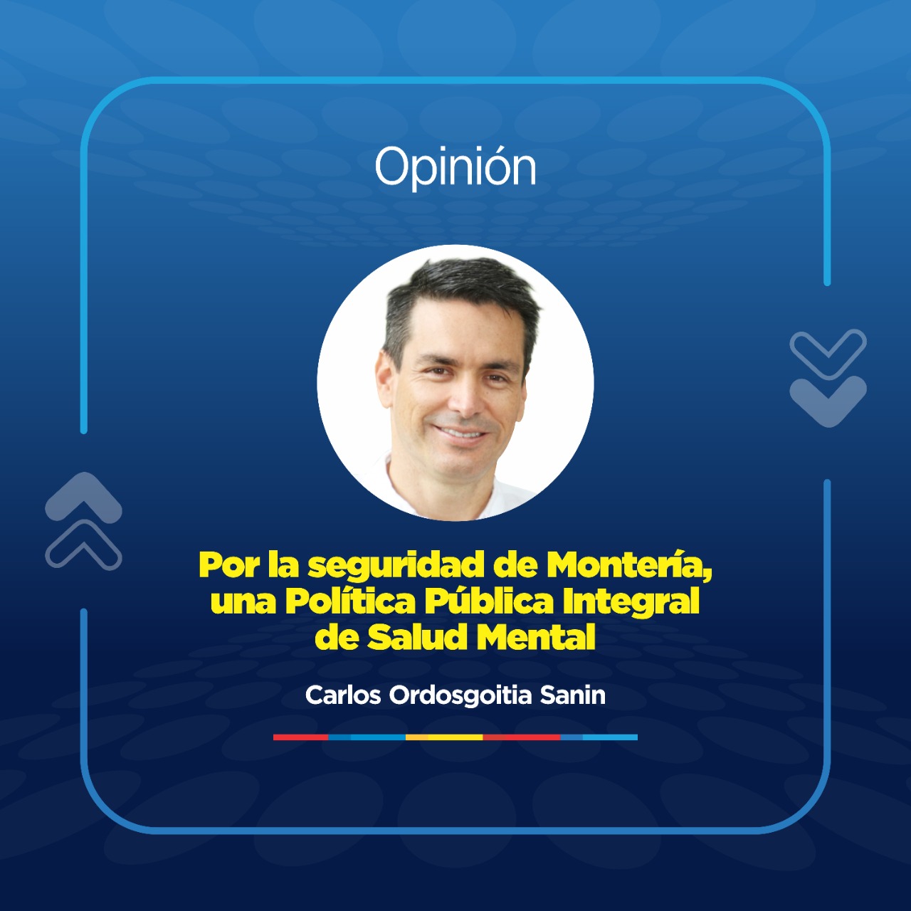 Por la seguridad de Montería, una Política Pública Integral de Salud Mental