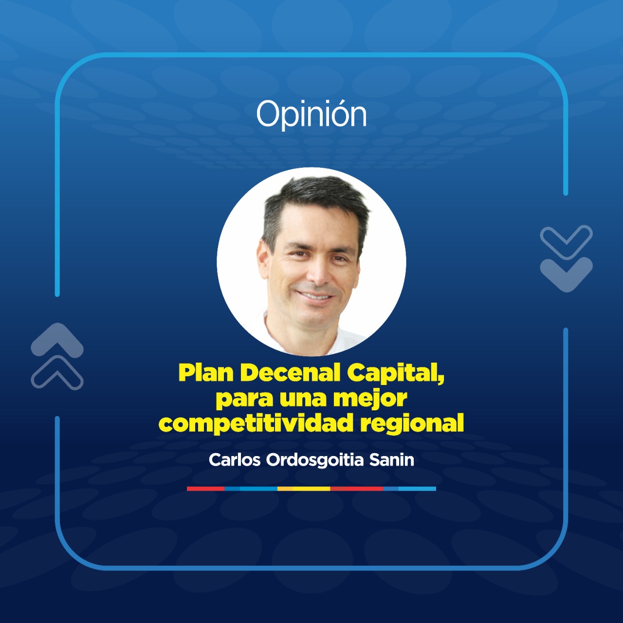 Plan Decenal Capital, para una mejor competitividad regional